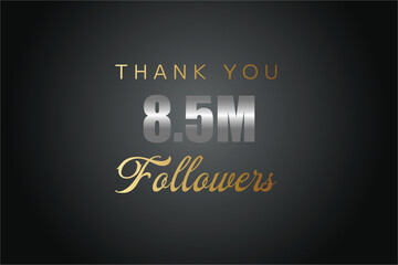 8500000 OR 8.5m followers celebration. Thank you 8500000 followers congratulation template banner. banner for social 8.5m friends and followers. celebrate subscribers and followers.
