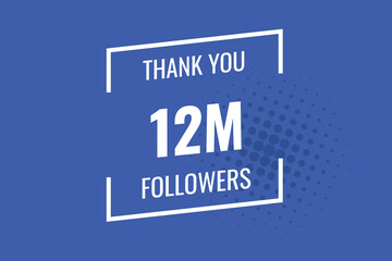 12000000 OR 12m followers celebration. Thank you 12000000 followers congratulation template banner. banner for social 12m friends and followers. celebrate subscribers and followers.
