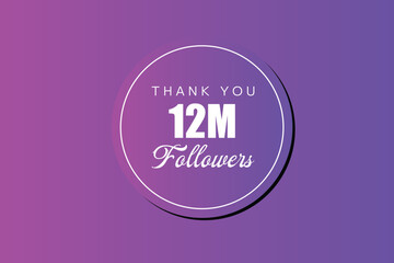 12000000 OR 12m followers celebration. Thank you 12000000 followers congratulation template banner. banner for social 12m friends and followers. celebrate subscribers and followers.
