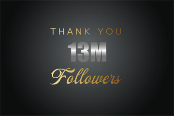 13000000 OR 13m followers celebration. Thank you 13000000 followers congratulation template banner. banner for social 13m friends and followers. celebrate subscribers and followers.
