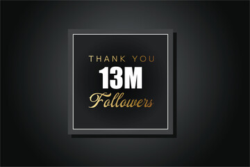 13000000 OR 13m followers celebration. Thank you 13000000 followers congratulation template banner. banner for social 13m friends and followers. celebrate subscribers and followers.
