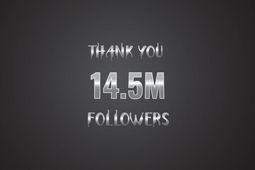 Fototapeta premium 14500000 OR 14.5m followers celebration. Thank you 14500000 followers congratulation template banner. banner for social 14.5m friends and followers. celebrate subscribers and followers. 