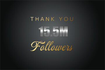 15500000  OR 15.5m followers celebration. Thank you 15500000  followers congratulation template banner. banner for social 15.5m friends and followers. celebrate subscribers and followers.
