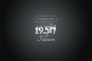 19500000 OR 19.5m followers celebration. Thank you 19500000 followers congratulation template banner. banner for social 19.5m friends and followers. celebrate subscribers and followers.
