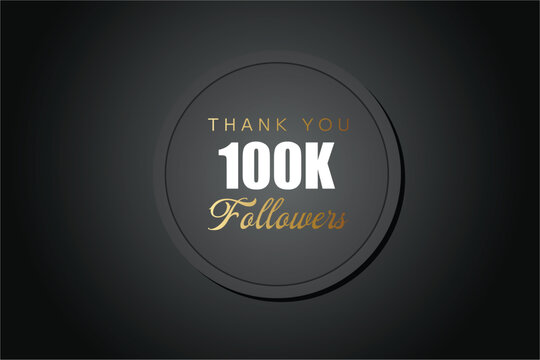 100000 OR 100k followers celebration. Thank you 100000 followers congratulation template banner. banner for social 100k friends and followers. celebrate subscribers and followers.
