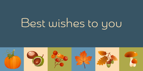 Best wishes to you - Schriftzug in englischer Sprache - Beste Wünsche für dich. Karte mit Kürbis, Beeren, Kastanien, Eicheln, Ahornblatt und Pilzen.