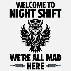 Welcome To Night Shift Funny  T-shirt Design,nurse retro,nurse