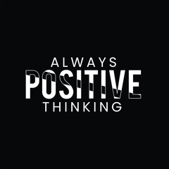 Positive typpgraphy t shirt design