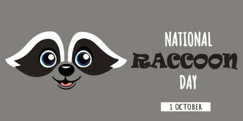 National Raccoon Day. October 1. Holiday concept. Template for background, banner, card, poster with text inscription.