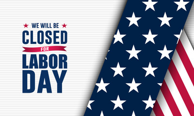 Obraz premium Happy Labor day with we will be closed text background vector illustration 
