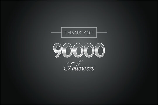90000 OR 90k followers celebration. Thank you 90000 followers congratulation template banner. banner for social 90k friends and followers. celebrate subscribers and followers.
