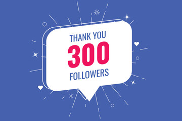 300  followers celebration. Thank you 300 followers congratulation template banner. banner for social 300 friends and followers. celebrate subscribers and followers.
