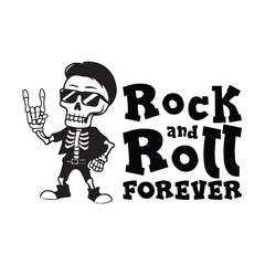 Cute cool skeleton with sunglasses showing rock hand symbol with a funny quote rock and roll forever. Vector illustration for tshirt, website, print, clip art, poster and print on demand merchandise.