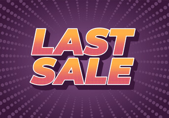 Last sale. Text effect for ads purpose in 3D style