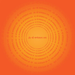 Ganpati Mantra on Hindi Devanagari in circles on auspicious orange background. Shree Ganesh mantra in circles, Lord Ganpati Mantra in Hindi in concentric circles