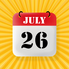 26 July. Speech bubble with calendar 2024, 2025. Year, month, day, week, time management. Planning concept. 3d illustration. Pop art style. Vector line icon for Business and Advertising