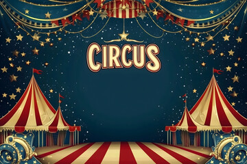 Circus poster background Circus and Entertainment background Concept