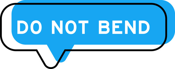 Speech banner and blue shade with word do not bend on white background