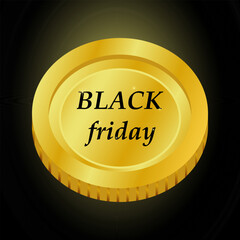 Black Friday Sale. Gold coin on black background. Vector design for banners, posters, cards about sales or discounts. Can be used in advertising, social networks.