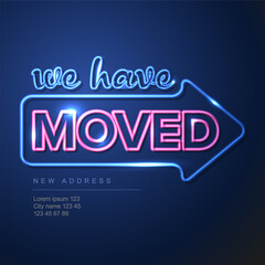 We are moving blue and pink neon flyer template with big arrow and place for new company office shop location address. We are moved poster flyer with new address after relocation.