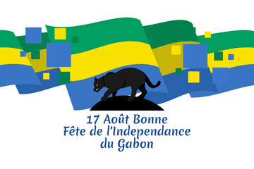 Translation: August 17, Happy Independence Day of Gabon. vector illustration. Suitable for greeting card, poster and banner.