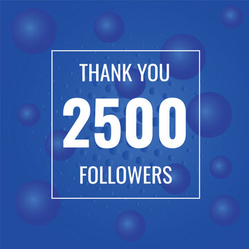 2500 OR 2.5k followers celebration. Thank you 2500   followers congratulation template banner. banner for social 2.5k friends and followers. celebrate subscribers and followers.
