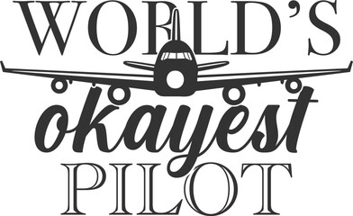 World's Okayest Pilot - Aviation Illustration