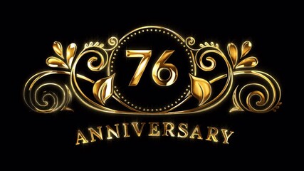 76th Anniversary Celebration. Happy 76 Years Anniversary Animation in Gold Color on the Transparent Background, Alpha Channel. Great for greetings, celebrations, events, and gifts.