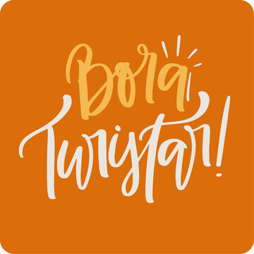 Bora turistar. Let's travel in brazilian portuguese. Modern hand Lettering. vector.