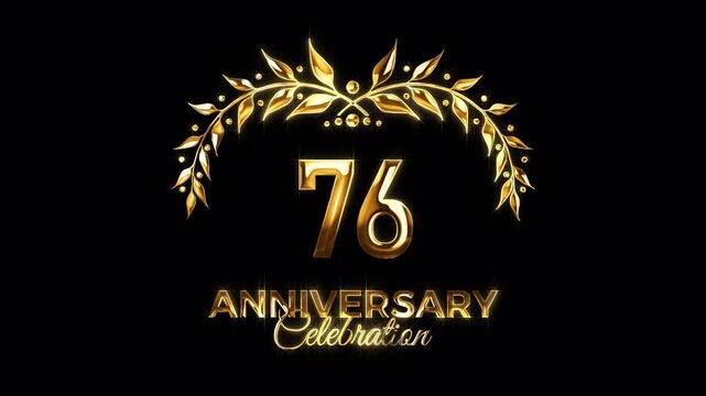 76th Anniversary Celebration. Happy 76 Years Anniversary Animation in Gold Color on the Transparent Background, Alpha Channel. Great for greetings, celebrations, events, and gifts.