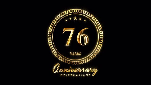 76th Anniversary Celebration. Happy 76 Years Anniversary Animation in Gold Color on the Transparent Background, Alpha Channel. Great for greetings, celebrations, events, and gifts.