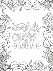 Mothers-Day Quotes Flower Coloring Page Beautiful black and white illustration for adult coloring book