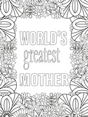 Fototapeta premium Mothers-Day Quotes Flower Coloring Page Beautiful black and white illustration for adult coloring book