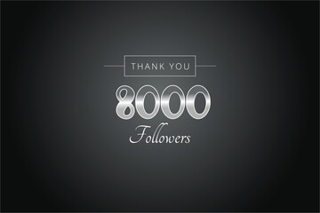 8000 OR 8k followers celebration. Thank you 8000   followers congratulation template banner. banner for social 8k friends and followers. celebrate subscribers and followers.
