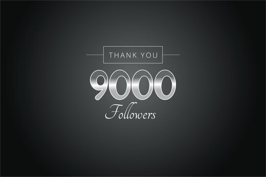 9000 OR 9k followers celebration. Thank you 9000   followers congratulation template banner. banner for social 9k friends and followers. celebrate subscribers and followers.
