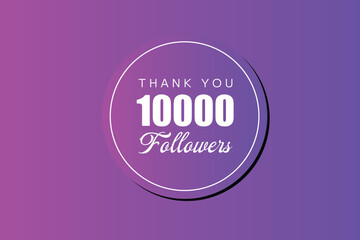 10000 OR 10k followers celebration. Thank you 10000   followers congratulation template banner. banner for social 10k friends and followers. celebrate subscribers and followers.
