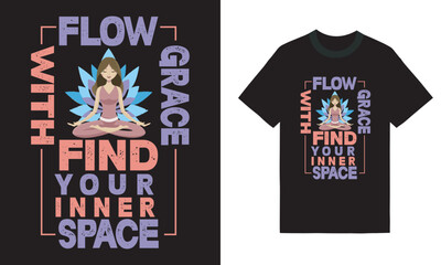 Follow with grace find your inner space, Yoga quotes typography t-shirt design, yoga t shirt design vector, exercise t-shirt design