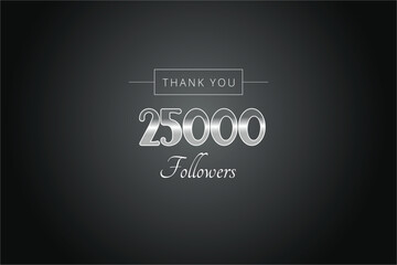 25000 OR 25K followers celebration. Thank you 25000   followers congratulation template banner. banner for social 25K friends and followers. celebrate subscribers and followers.
