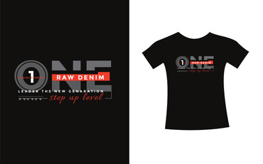 Raw denim t shirt typography slogan design apparel for print modern type vector.