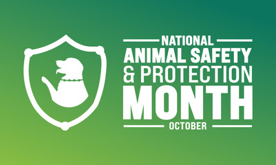 October is National Animal Safety and Protection Month background template.  Holiday concept A shield with dog . background, banner, placard, card, and poster design template with text inscription and