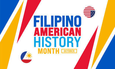 Filipino American History Month october . Happy holiday celebrate annual in October. Filipinos and United States flag. 
Culture month. Patriotic design  background,
 banner, placard, card, and poster 