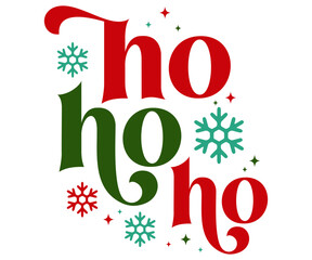 ho ho ho Svg,Christmas ,Winter,Retro Christmas, Merry mama,Holly Jolly,Mama,Retro 


