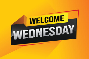 welcome wednesday word text concept icon logo sign symbol vector note 3d style for use landing page, template, ui, web, mobile app, poster, banner, flyer, backdrop, gift card, coupon

