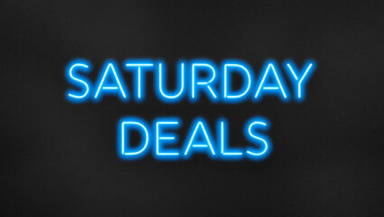 saturday deals blue neon lettering on plain dark black background
