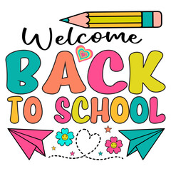 Welcome back to school, colorful typography, pencil, paper plane, school decor, classroom, education, kids, learning, teacher, student, banner, poster, stationery, school supplies.