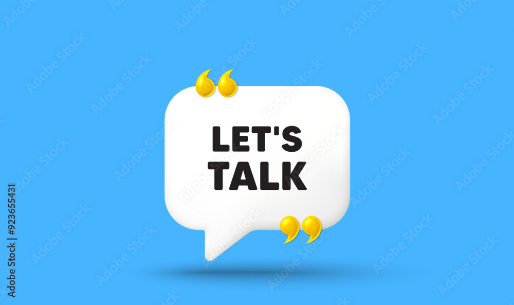 Poster lets talk tag. chat speech bubble 3d icon with quotation marks. connect offer sign. conversation sym