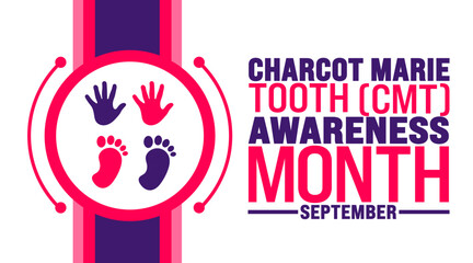 Charcot Marie Tooth  CMT Awareness Month is observed every year in September. Holiday concept. Template for background, banner, card, poster, placard, design template with unique shapes