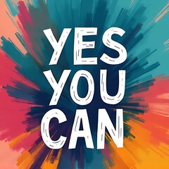 Yes You Can (T-shirt Design Motivational Quote, Illustartion,Typography,Banner,Poster)