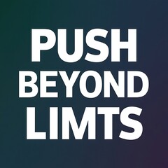 Obraz premium Push beyond your limits (T-shirt Design Motivational Quote, Illustartion,Typography,Banner,Poster)