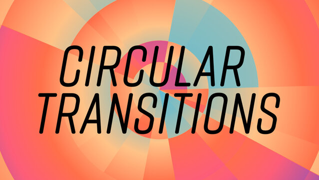 Circular Colorful Transitions